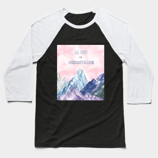 All over the mountains Baseball T-Shirt